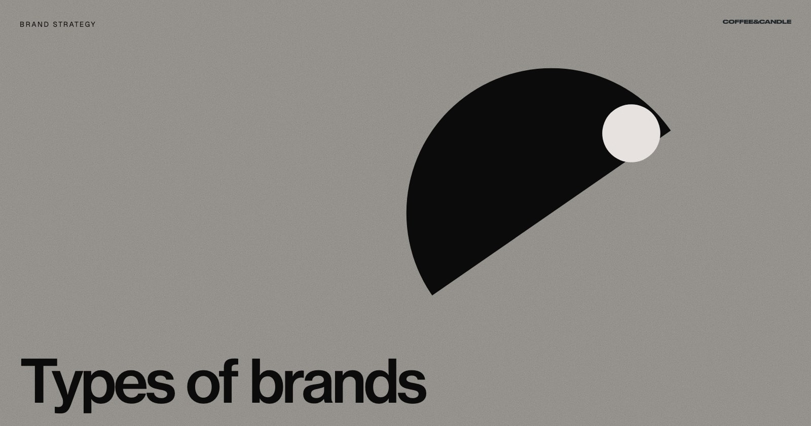 Types of Brands Explained: Corporate, Product, Personal and More